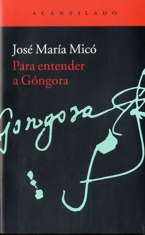 PARA ENTENDER A GÓNGORA PARA ENTENDER A GÓNGORA