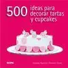 500 IDEAS PARA DECORAR TARTAS Y CUPCAKES