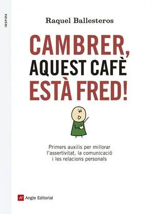CAMBRER AQUEST CAFÈ ESTÀ FRED!