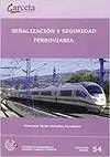 SEÑALIZACION Y SEGURIDAD FERROVIARIA