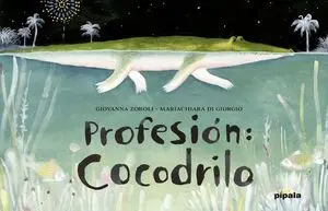 PROFESIÓN: COCODRILO PROFESIÓN: COCODRILO