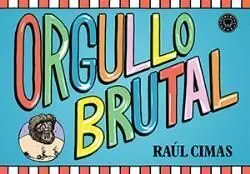ORGULLO BRUTAL