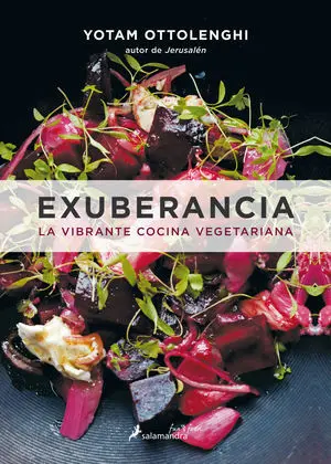 Exuberancia: la Vibrante Cocina Vegetariana