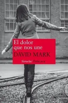 DOLOR QUE NOS UNE, EL