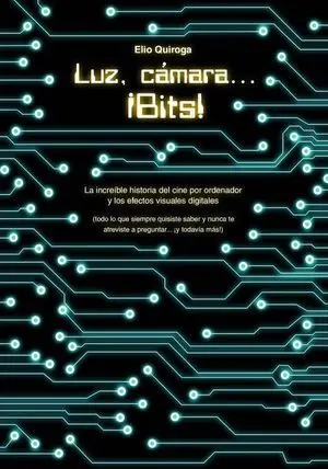LUZ, CÁMARA...BITS! LUZ, CÁMARA...BITS!