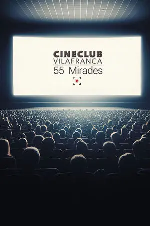 CINECLUB VILAFRANCA. 55 MIRADES