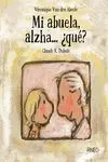 Mi Abuela Alzha... ¿Qué?
