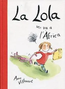 LOLA SE'N VA A L'AFRICA, LA LOLA SE'N VA A L'AFRICA, LA