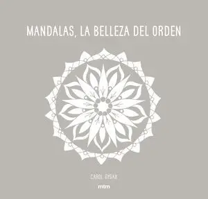 MANDALAS, LA BELLEZA DEL ORDEN