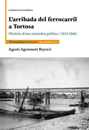 L´ARRIBADA DEL FERROCARRIL A TORTOSA