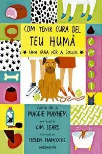 COM TENIR CURA DEL TEU HUMÀ COM TENIR CURA DEL TEU HUMÀ