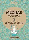 MEDITAR Y ACTUAR