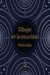 DIBUJAR EN LA OSCURIDAD