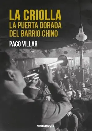 Criolla, la. La Puerta Dorada del Barrio Chino