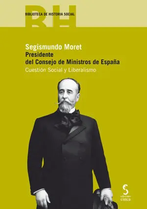 SEGISMUNDO MORET:PRESIDENTE CONSEJO MINISTROS DE ESPAÑA