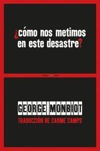 ¿CÓMO NOS METIMOS EN ESTE DESASTRE?