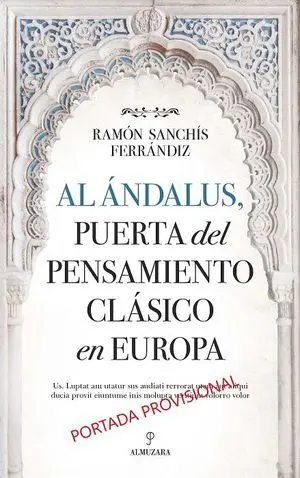 AL ÁNDALUS, PUERTA DEL PENSAMIENTO CLÁSICO EN EUROPA