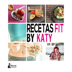 RECETAS FIT BY KATY RECETAS FIT BY KATY