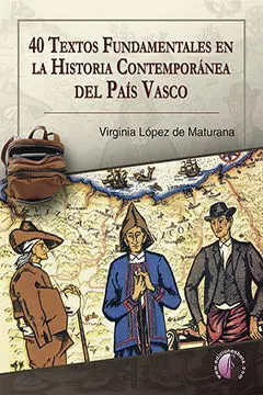 40 TEXTOS FUNDAMENTALES HISTORIA CONTEMPORANEA PAIS VASCO