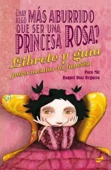 ¿Hay Algo Más Aburrido que Ser una Princesa Rosa?