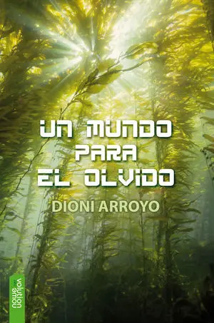 UN MUNDO PARA EL OLVIDO