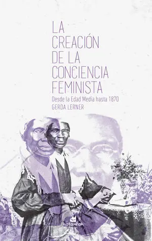 CREACION DE LA CONCIENCIA FEMINISTA, LA - DESDE LA