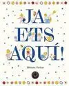 Ja Ets Aquí!