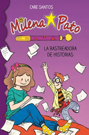 MILENA PATO 1. LA RASTREADORA DE HISTORIAS MILENA PATO 1. LA RASTREADORA DE HISTORIAS