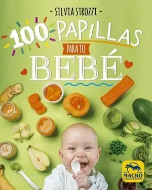 100 PAPILLAS PARA TU BEBÉ 100 PAPILLAS PARA TU BEBÉ
