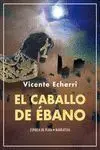 EL CABALLO DE ÉBANO EL CABALLO DE ÉBANO