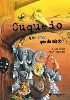 CUQUEDO Y UN AMOR QUE DA MIEDO - LIBRO DIVERTIDO PARA NIÑOS DE 2 A 5 AÑOS