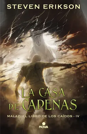 MALAZ 4: LA CASA DE CADENAS MALAZ 4: LA CASA DE CADENAS