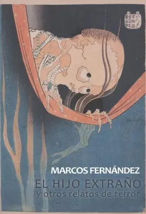 EL HIJO EXTRAÑO Y OTROS RELATOS DE TERROR