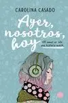 AYER, NOSOTROS, HOY AYER, NOSOTROS, HOY
