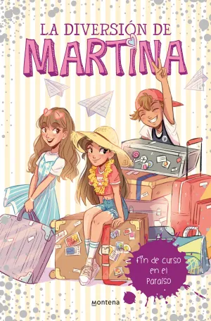 Fin de Curso en el Paraíso (La Diversión de Martina 4)