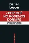 ¿POR QUÉ NO PODEMOS DORMIR?