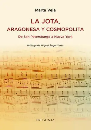 LA JOTA, ARAGONESA Y COSMOPOLITA. DE SAN PETERSBURGO A NUEVA YORK