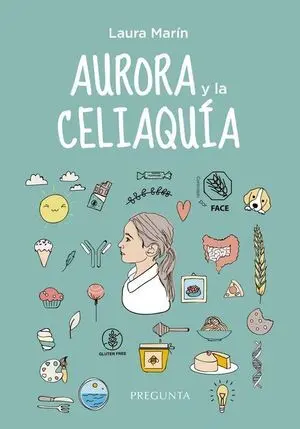 AURORA Y LA CELIAQUÍA