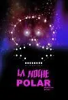 LA NOCHE POLAR LA NOCHE POLAR