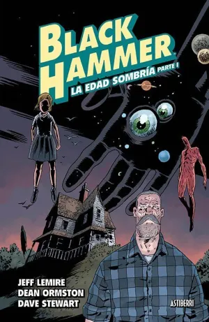 Black Hammer 3. La Edad Sombría 1