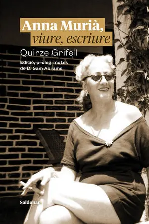 Anna Murià, Viure, Escriure