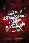 Guía para Asesinos Sobre el Amor y la Traición