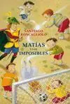 MATÍAS Y LOS IMPOSIBLES MATÍAS Y LOS IMPOSIBLES