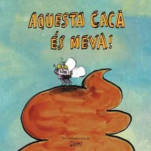 Aquesta Caca És Meva!