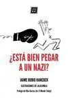 ¿ESTÁ BIEN PEGAR A UN NAZI? ¿ESTÁ BIEN PEGAR A UN NAZI?