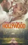 EL AMOR QUE LLEGÓ DE HOLLYWOOD