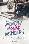 LA AVENTURA DE SOÑAR DESPIERTOS