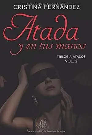ATADA Y EN TUS MANOS (ATADOS Nº 2)