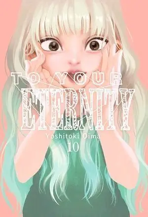 TO YOUR ETERNITY N 10 TO YOUR ETERNITY N 10