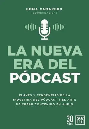 NUEVA ERA DEL PÓDCAST, LA NUEVA ERA DEL PÓDCAST, LA